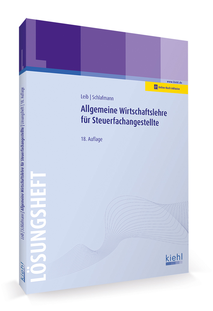 Allgemeine Wirtschaftslehre für Steuerfachangestellte - Lösungsheft